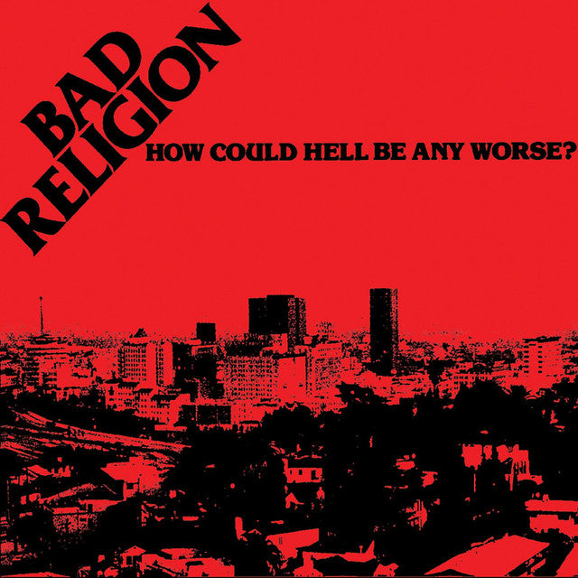 Bad Religion - How Could Hell Be Any Worse (1982)