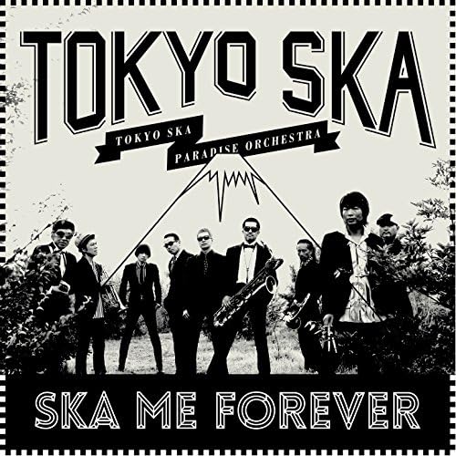 Tokyo Ska Paradise Orchestra - Ska Me Forever (2014)